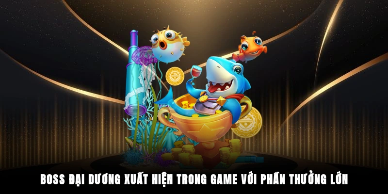 Boss đại dương xuất hiện trong game với phần thưởng lớn