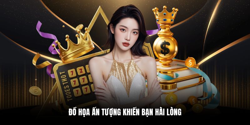 Đồ họa ấn tượng khiến bạn hài lòng