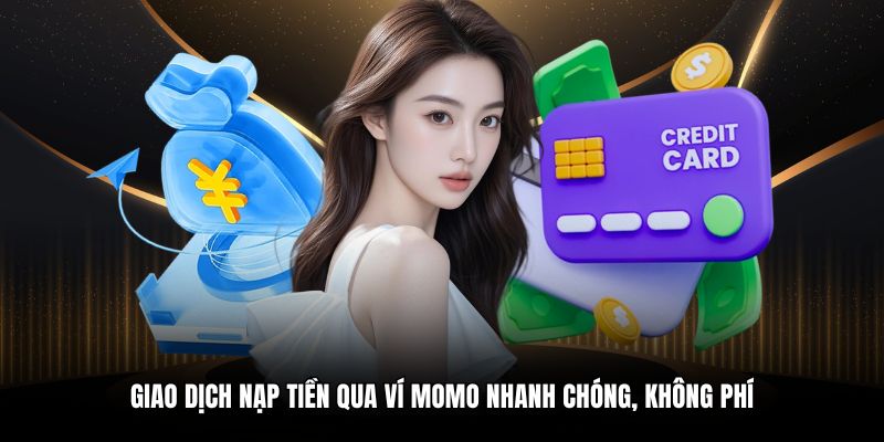 Giao dịch nạp tiền qua ví Momo nhanh chóng, không phí